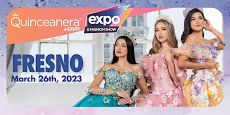 Fresno Quinceanera.com Expo & Fashion Show