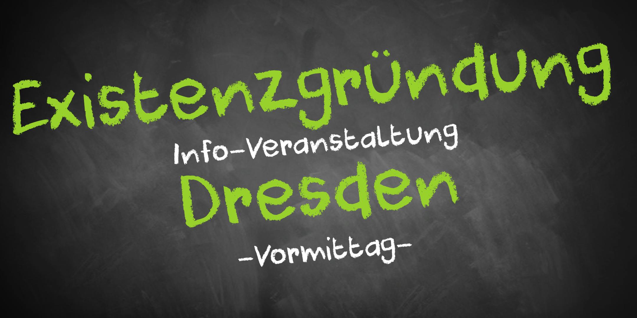 Existenzgründung Informationsveranstaltung Dresden
