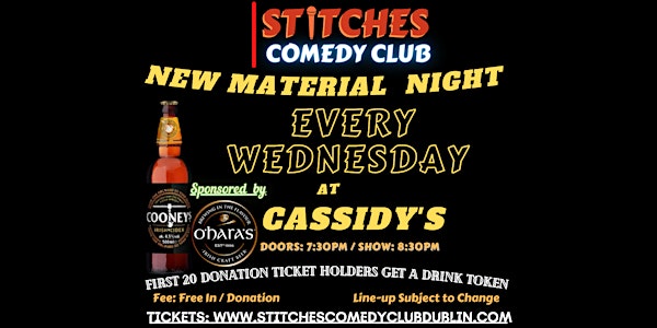 Stitches Free Comedy - Wednesday's New Material Night at Cassidy's