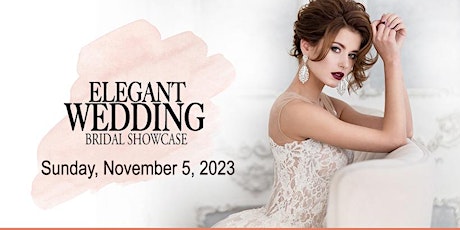 Elegant Wedding Bridal Show 2023