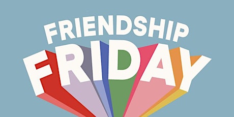 Friendship Friday Social Experience - Ages 5-9