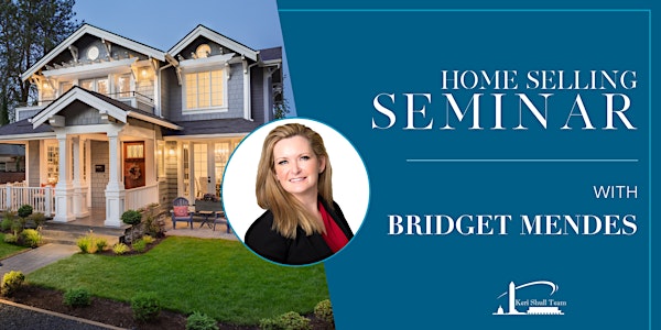 Virtual Home Selling Seminar: Best Tips to Sell Your Home for More