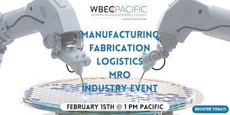 WBEC Pacific Industry Day - Manufacturing, Fabrication, Logistics, and MRO