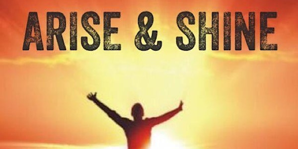 Arise & Shine Prophetic & Motivational Workshop