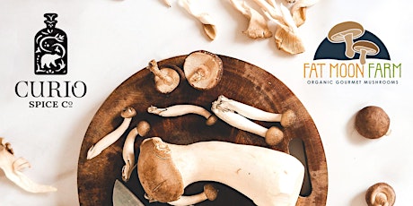 Fungi Cooking 101 with Fat Moon Mushrooms