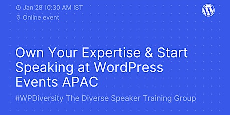 How to Own Your Expertise & Start Speaking at WordPress Events APAC
