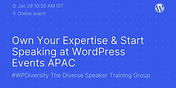 How to Own Your Expertise & Start Speaking at WordPress Events APAC