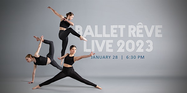 Ballet Rêve Live 2023
