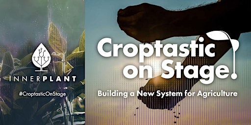 Croptastic on Stage - Building a New System for Agriculture primary image