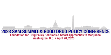 2023 SAM Summit & Good Drug Policy Conference