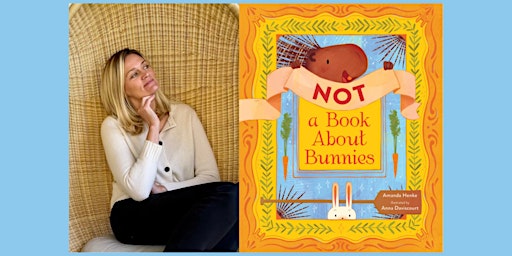 Amanda Henke, NOT A BOOK ABOUT BUNNIES - Storytime!