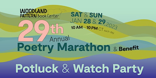 29th Annual Woodland Pattern Poetry Marathon Potluck & Watch Party