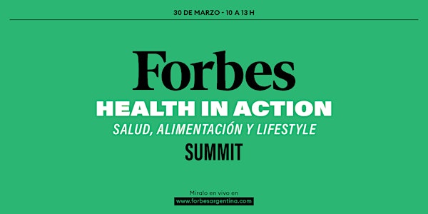 Forbes Health in Action Summit (30 de marzo)