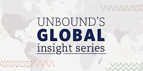 Unbound's Global Insight Series - Spring 2018 primary image