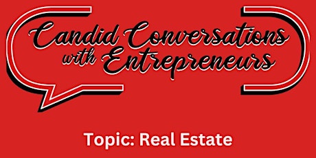 Candid Conversations w/Entrepreneurs - Black History Month Edition