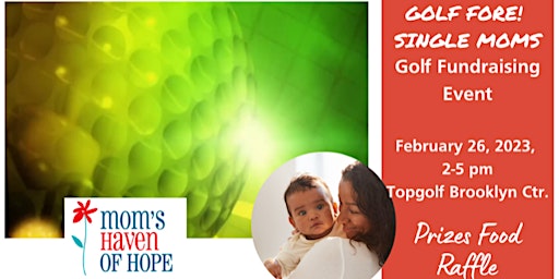 GOLF FORE! SINGLE MOMS  Fundraising Event