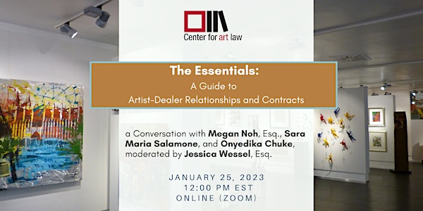 The Essentials: A Guide to Artist-Dealer Relationships and Contracts