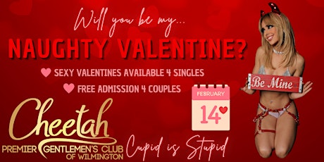 Naughty Valentine Date Night @Cheetah Wilmington on February 14th!!