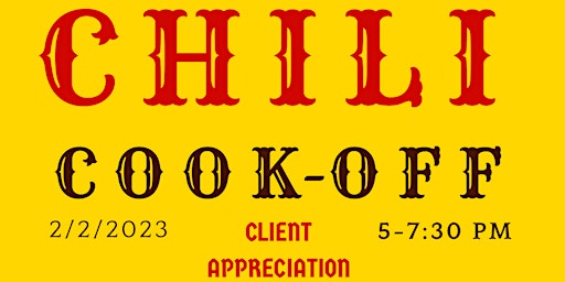 Chili Cook-off/ Client Appreciation Event