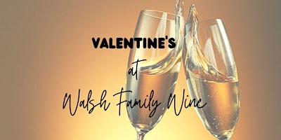 Valentine's Dinner at Walsh Family Wine -  featuring Erik Foxx-Nettnin