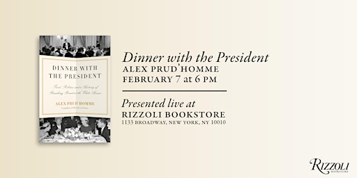 Dinner with the President by Alex Prud'homme