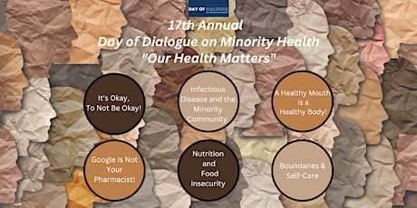 17th Annual Day of Dialogue on Minority Health  “Our Health Matters”