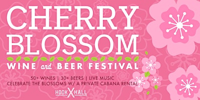 Cherry Blossom Wine & Beer Festival at Hook Hall