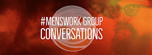 Collection image for Monthly #Menswork  Group Conversations