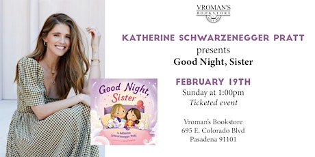 Katherine Schwarzenegger Pratt presents Good Night, Sister