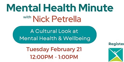 Mental Health Minute with Nick Petrella - A Cultural Look!