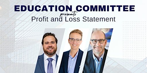 Profit and Loss Statement-Presented by the Education Committee.