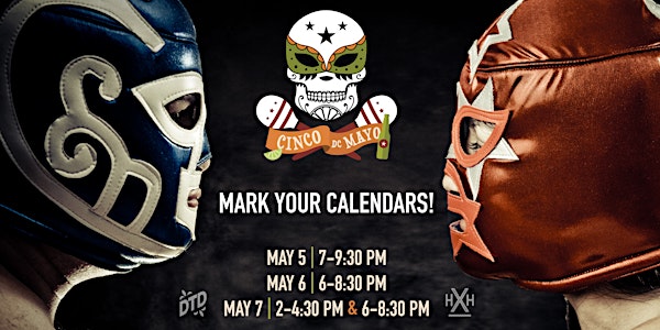 Lucha Libre - Cinco DC Mayo | May 5-7 at Hook Hall