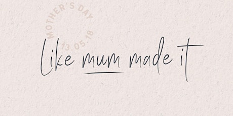 'Like Mum Made it' Mother's Day at Beach House Avalon primary image