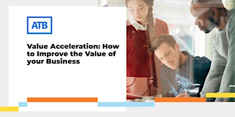 Value Acceleration: How To Improve the Value of Your Business