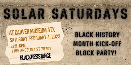 Solar Saturday Block Party! Black History Month Kick Off