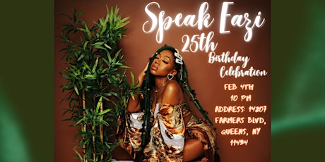Speak Eazi: a 25th Birthday Party