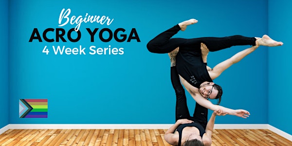 Acro Yoga 4 Week  Beginner Series