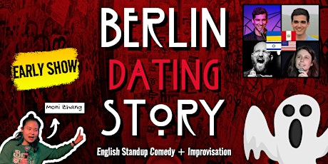 Berlin Dating Story: Standup Comedy + Improvisation | EARLY SHOW & English