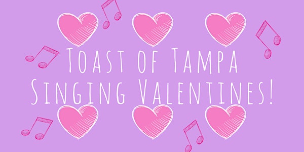 Toast of Tampa Singing Valentines!!