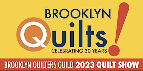 Brooklyn Quilts! 2023 Quilt Show