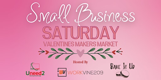 Small Business Saturday - Valentine’s Maker’s Market
