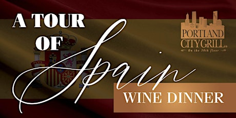 Portland City Grill -  Tour of Spain Wine Dinner