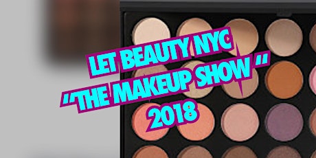 LET Beauty NYC: THE MAKEUP SHOW 2018 primary image