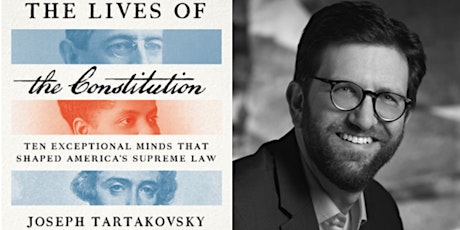 The Lives of the Constitution with Author Joseph Tartakovsky primary image