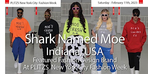 FREE SEATS - NY Fashion Week Featured Designer - Shark Named Moe - Indiana