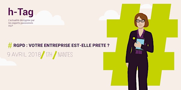 h-TAG RGPD : Votre entreprise est-elle prête pour mai 2018 ?