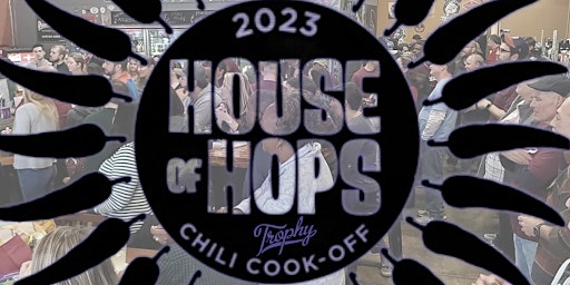 House Of Hops Chili Cook-Off (Free To Come Judge)