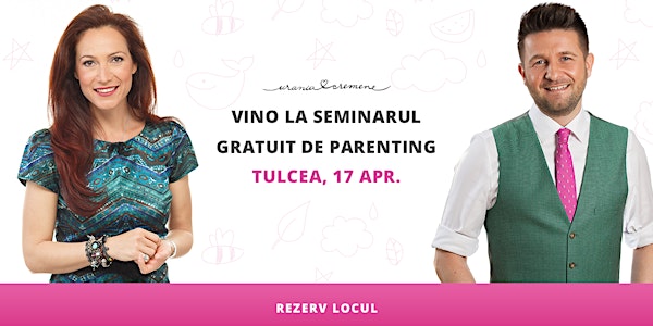 18 TEHNICI FUNDAMENTALE DE PARENTING - Tulcea