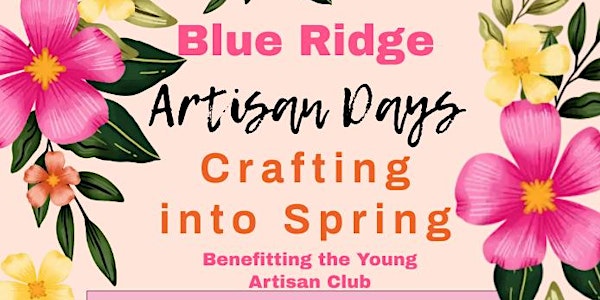 Blue Ridge Artisan Days-Crafting into Spring