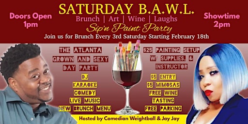 Saturday B.A.W.L (Brunch, Art, Wine & Laughs)